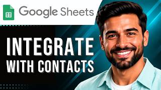 Google Sheets: How to Integrate With Google Contacts (Contacts Tutorial for Beginners) (2026 Guide)