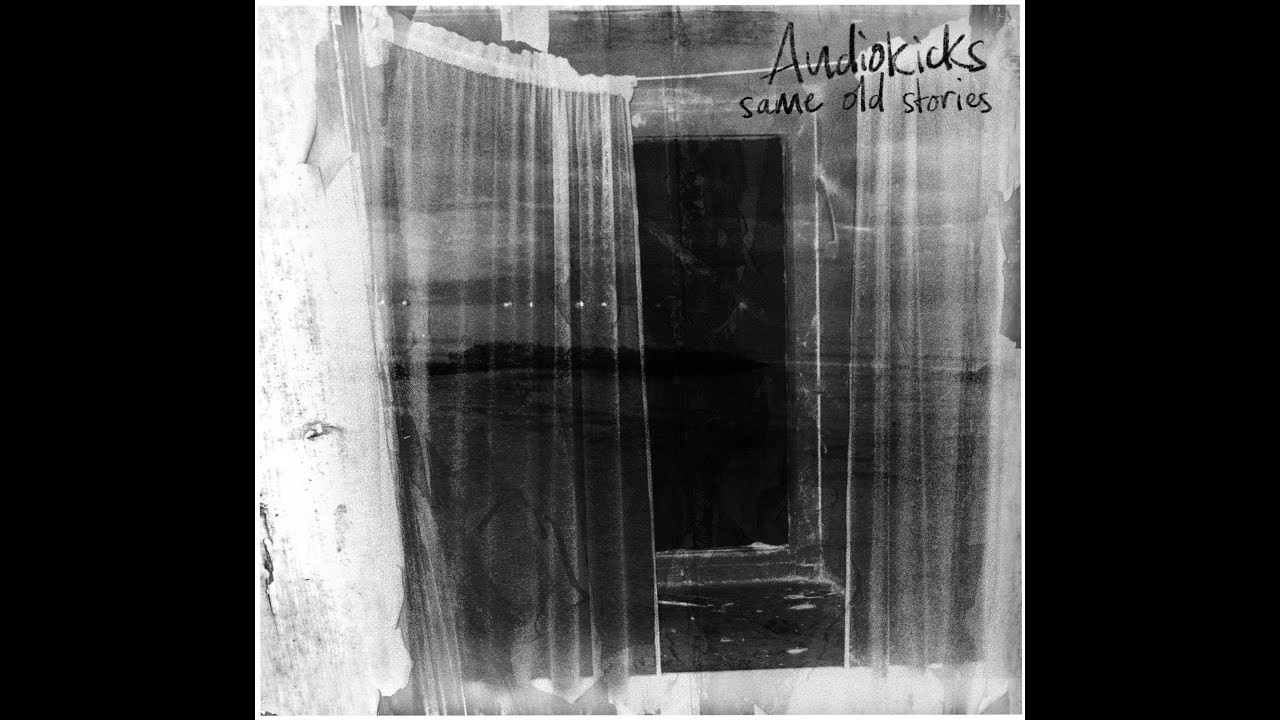 Watch Audiokicks - Same Old Stories on YouTube Watch Audiokicks - Same Old Stories on YouTube