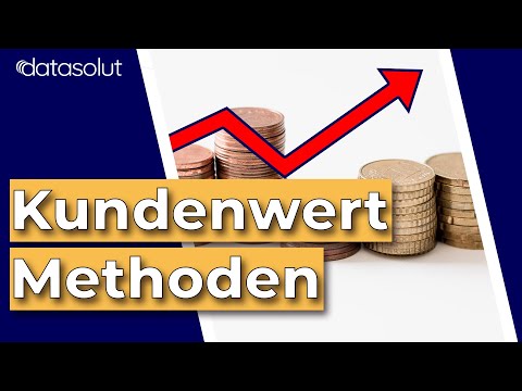 Den Kundenwert richtig berechnen? Kundenwertanalysen und Methoden im Überblick