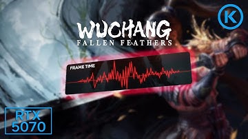UE 5 STUTTERING DISASTER OC RTX 5070 Benchmark! Wuchang: Fallen Feathers!