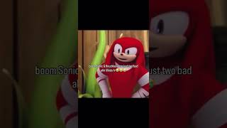 boom sonic & knuckles were just two bad ahh lil kids fr