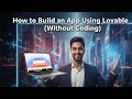 How to Build an App Using Lovable (Without Coding)” || How To Make App From Loveable