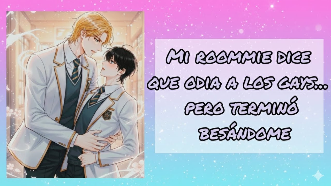 Mi roommie dice que ODIA a los gays… pero terminó besándome 