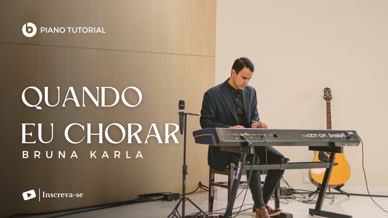 Tutorial / Quando Eu Chorar | Bruna Karla | DVD 🎹🎧