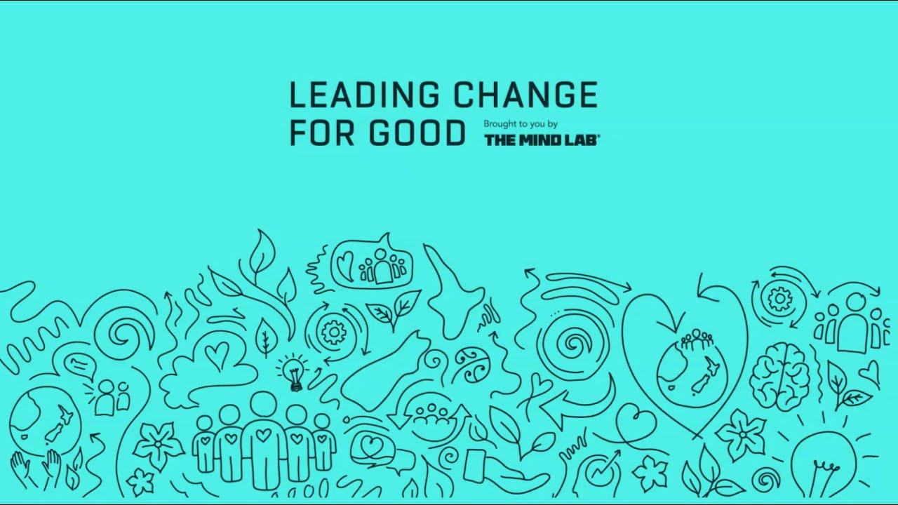 Leading Change For Good Learn How To Make Positive Lasting Change