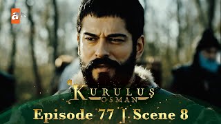 Kurulus Osman Urdu | Season 2 Episode 77 Scene 8 | Ham mazeed waqt zaya nahin kar sakte!