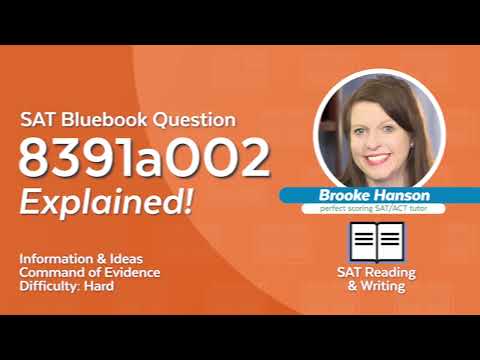 SAT Bluebook Question 8391a002 Explained!