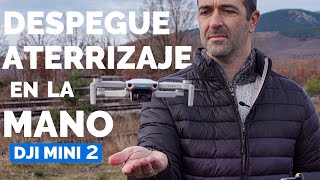 DJI MINI 2 - Cómo DESPEGAR y ATERRIZAR el dron en la MANO