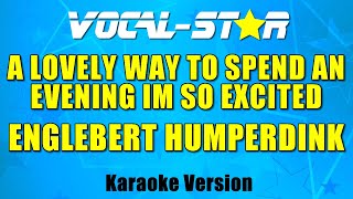 Engelbert Humperdinck A Lovely Way To Spend An Evening I'm So Excited | Vocal Star Karaoke HD 4K