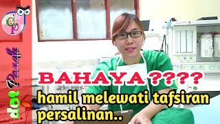 Bahaya Kehamilan Melewati Tafsiran Persalinan/cara mencegah hamil lewat waktu/dot pande/kandungan