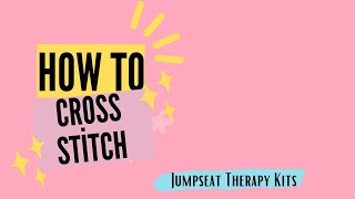 Beginner Cross Stitch Instructions