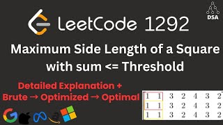 Maximum Side Length of a Square with Sum Less than or Equal to Threshold | LeetCode 1292 🔥