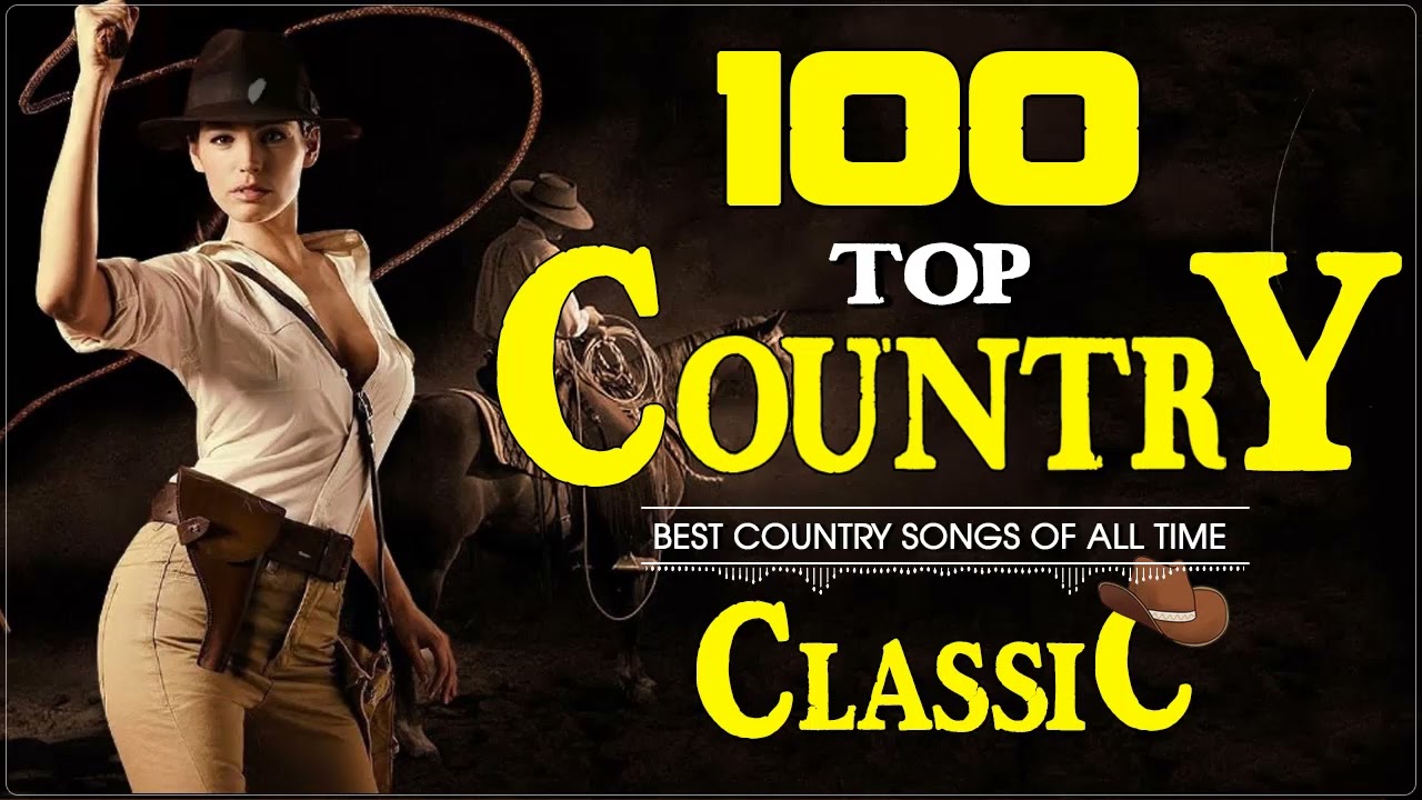 Best Classic Country Music Of All Time - Old Country Songs - Top 100 Country Music Collection 2