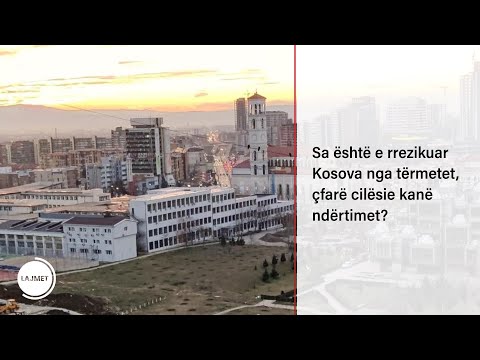 Sa është e rrezikuar Kosova nga tërmetet, çfarë cilësie kanë ndërtimet?