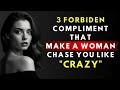 TOP 3 forbidden compliments that make women drool over you | Stoicism