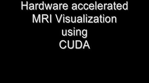 MRI visualization demo using CUDA