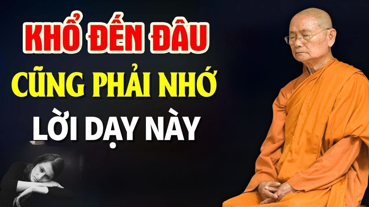 Khổ Đến Đâu Cũng Phải Nhớ Lời Dạy Này | HT. Viên Minh giảng rất hay