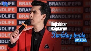 Hojiakbar Haydarov - Davlating borida | Хожиакбар Хайдаров - Давлатинг борида (Jonli ijro)