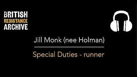 Jill Monk (nee Holman) - Runner - Special Duties
