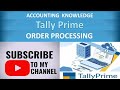 How to create order processing in tally prime||purchase order and sale order in tally prime