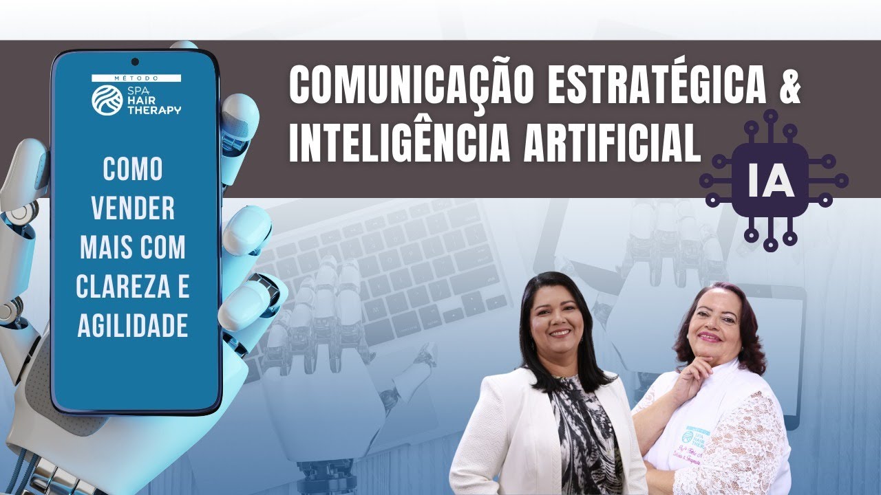 COMUNICAÇÃO ESTRATÉGICA & INTELIGÊNCIA ARTIFICAL (I.A.) Como Vender Mais com Clareza e Agilidade