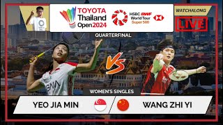 YEO JIA MIN  vs. WANG ZHI YI  LIVE! Thailand Open 24' 泰国公开赛 QFs | Darence's Watchalong