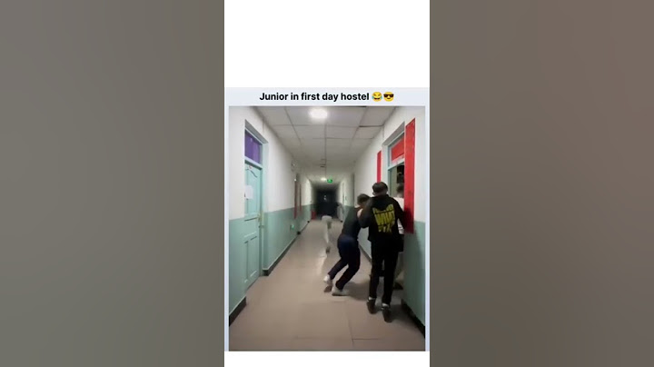 junior is first day hostel 😂😎