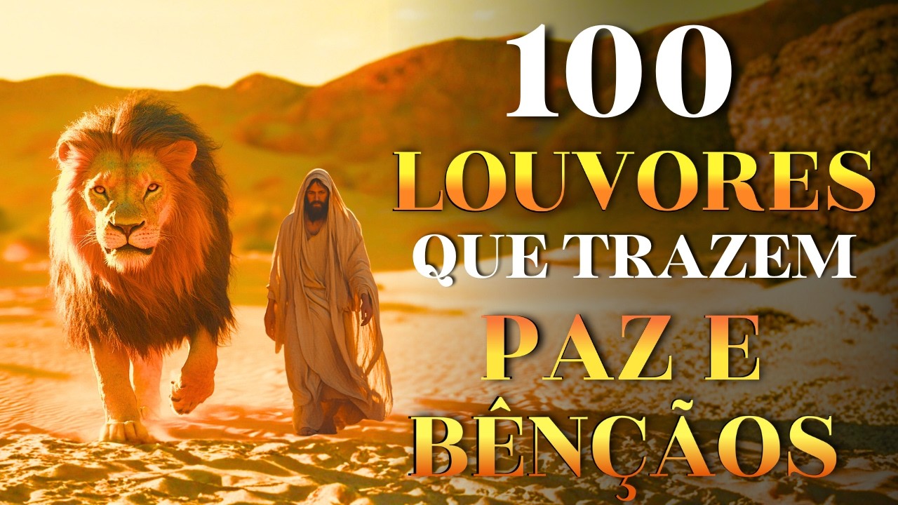 TOP GOSPEL 2026-100 Louvores Que Trazem Paz e Bênçãos de Deus| As Melhores Músicas Gospel & Adoração