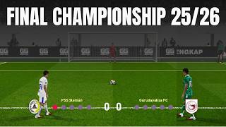 FULL PENALTY Shoot-Out | PSS vs Garudayaksa | FINAL Championship 2025/26 | PES 2021