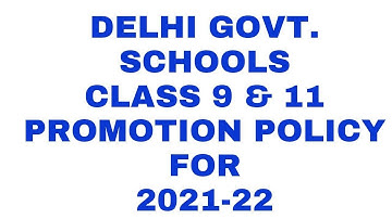 Delhi Govt. Schools | Class 9 & 11 Result | Promotion Policy for 2021-22 |