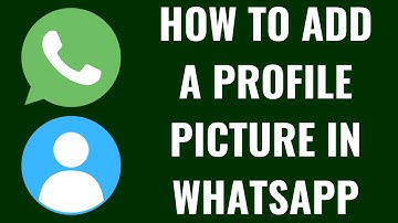 How to Add a Profile Picture in WhatsApp