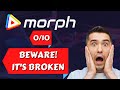 Morph Review - 0/10 - 🤬  It's Freakin' Broken 🤬