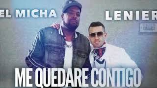 El MICHA Y LENIER - ME QUEDARE CONTIGO ( MÚSICA CUBANA EXCLUSIVA )