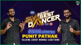 Punit Pathak Talking About Mumbai Auditions of India's Best Dancer - Season 4 |