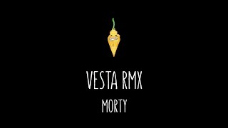 Morty - Vesta Rmx