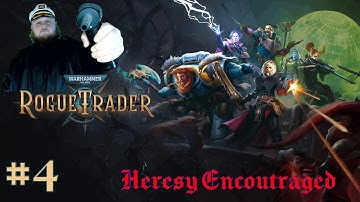 Ignatius the heretic! 10/10 speech. 1/10 action! Rogue trader playthrough part 4!