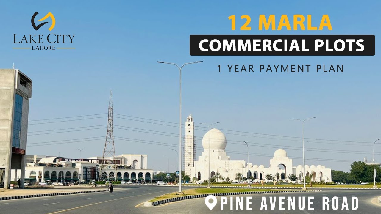 12 MARLA Commercial Plots Lake City | Pine Avenue Road | Property Tour