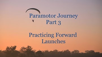 Learning to fly, paramotor journey Part 3 forward launches.