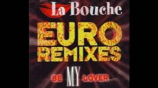 La Bouche - Be My Lover (House Mix)