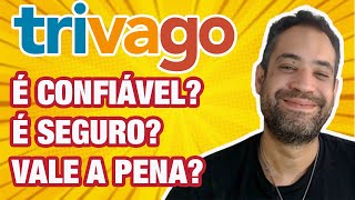 ☑️ TRIVAGO É CONFIÁVEL? É SEGURO? VALE A PENA?