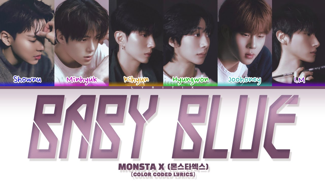 MONSTA X (몬스타엑스) 'baby blue' Color Coded Lyrics | Lyritix - YouTube