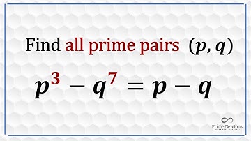 Find all prime pairs (p, q) such that p^3 - q^7 = p - q