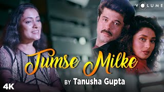 Tumse Milke By Tanusha Gupta | Asha Bhosle, Suresh Wadkar | Anil Kapoor, Madhuri | Parinda