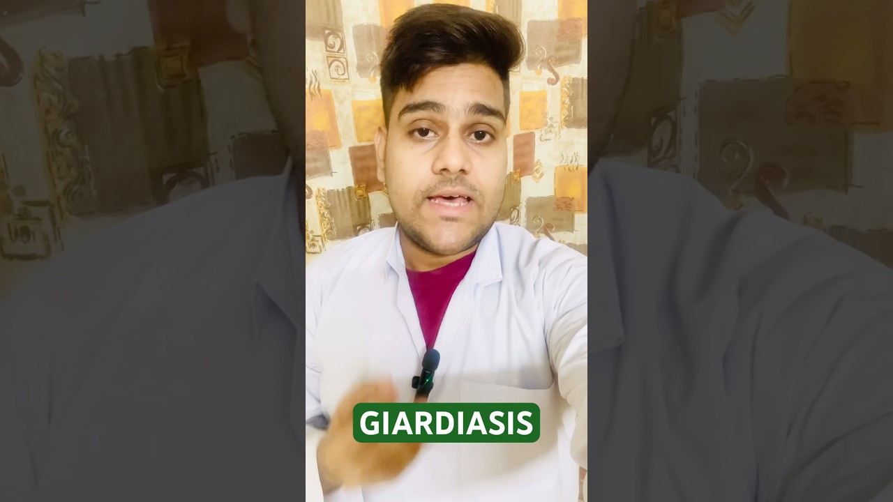 Giardiasis✅ 