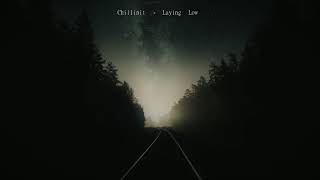 Chillin it - Laying Low Lyrics