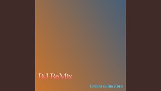 Terlalu Sadis (DJ Remix)