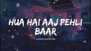 Hua hai aaj pehli Baar solved reverb songs # motivation 