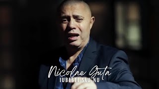 Nicolae Guta - Iubesti sau nu [Videoclip]