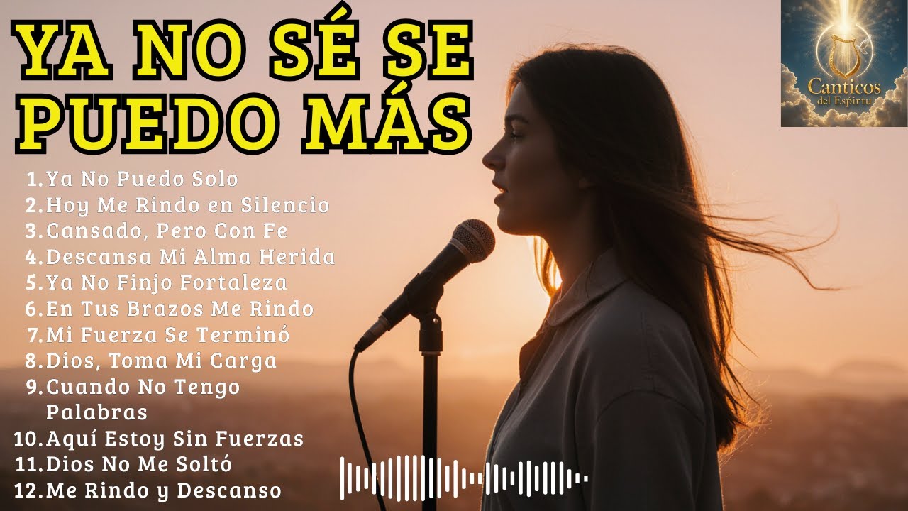 Estoy Cansado de Ser Fuerte | Hoy Me Rindo a Ti, Dios | Adoración Cristiana