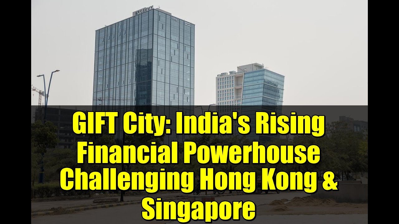 GIFT City: Растущий финансовый центр Индии бросает вызов Гонконгу и Сингапуру